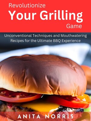 cover image of Revolutionize Your Grilling Game